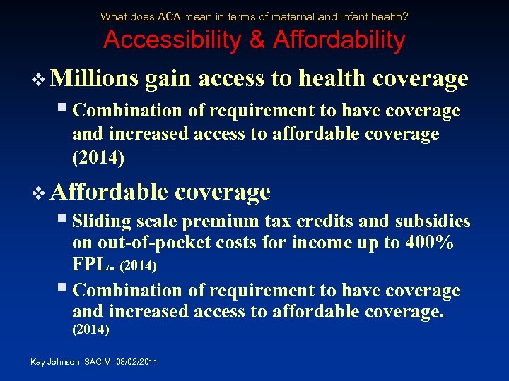 What does ACA mean in terms of maternal and infant health? Accessibility & Affordability