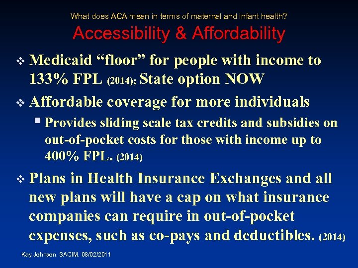 What does ACA mean in terms of maternal and infant health? Accessibility & Affordability