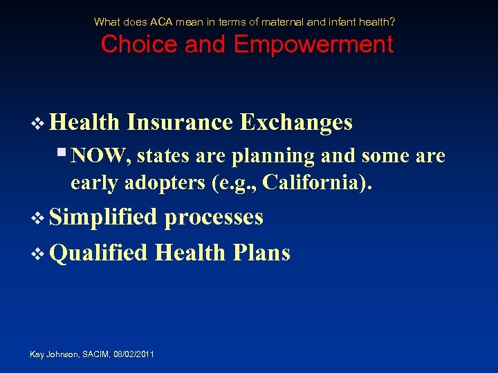 What does ACA mean in terms of maternal and infant health? Choice and Empowerment