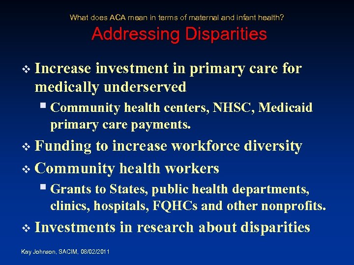What does ACA mean in terms of maternal and infant health? Addressing Disparities v