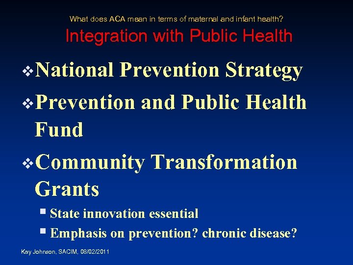 What does ACA mean in terms of maternal and infant health? Integration with Public