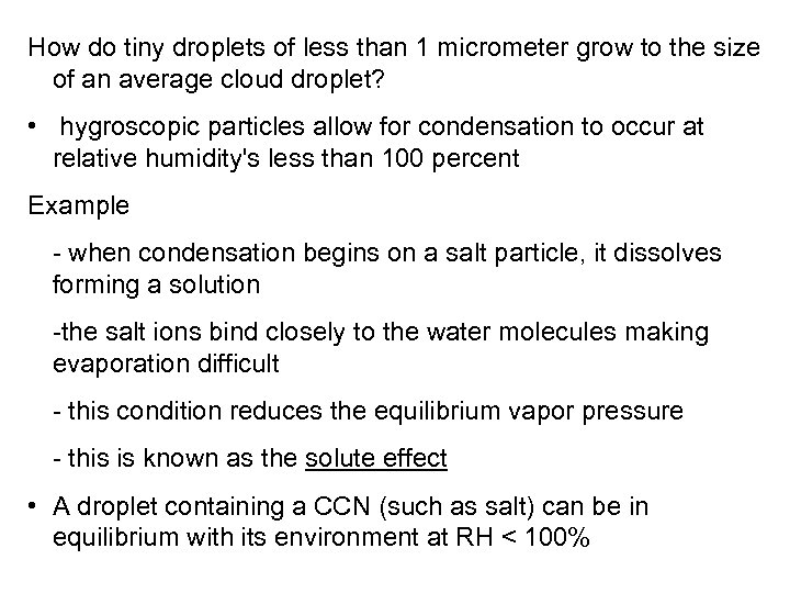 How do tiny droplets of less than 1 micrometer grow to the size of