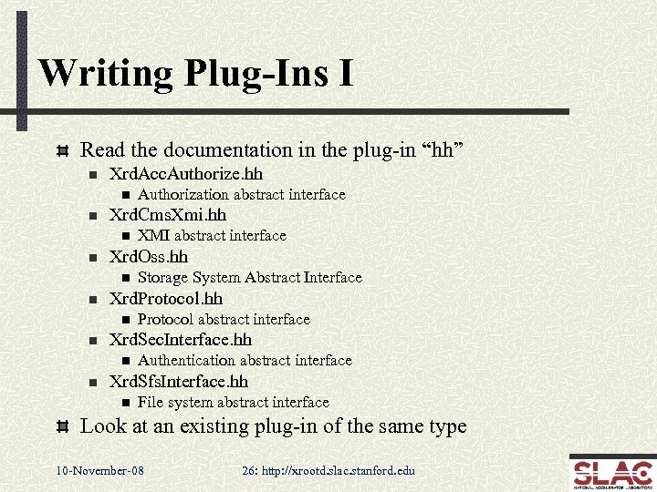 Writing Plug-Ins I Read the documentation in the plug-in “hh” n Xrd. Acc. Authorize.