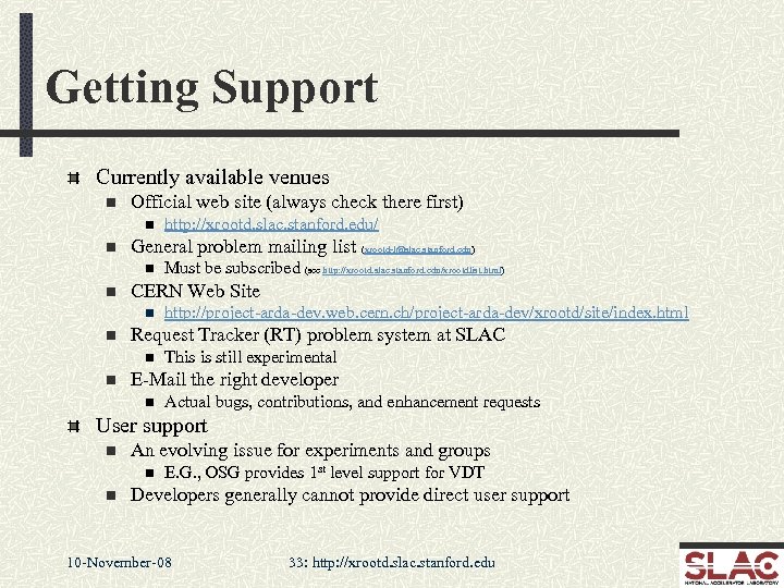 Getting Support Currently available venues n Official web site (always check there first) n