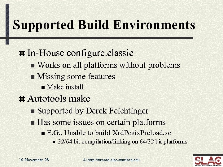 Supported Build Environments In-House configure. classic Works on all platforms without problems n Missing