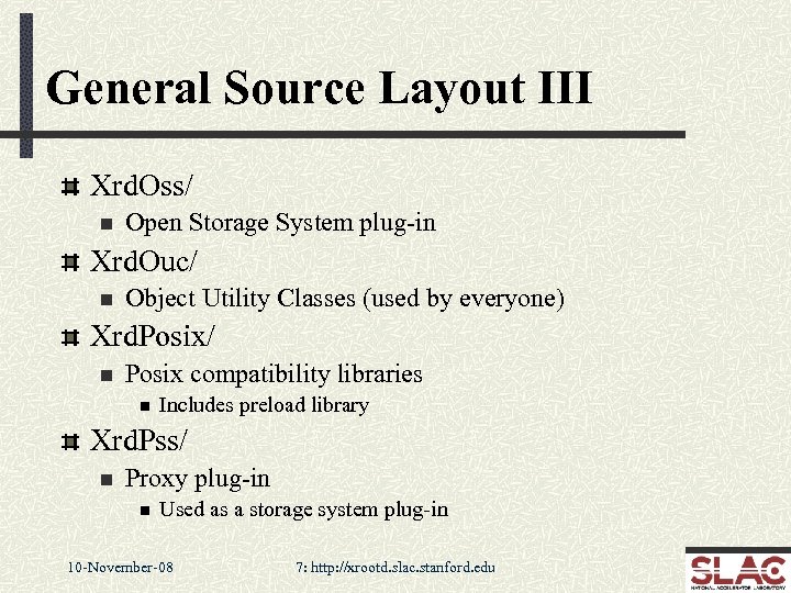 General Source Layout III Xrd. Oss/ n Open Storage System plug-in Xrd. Ouc/ n