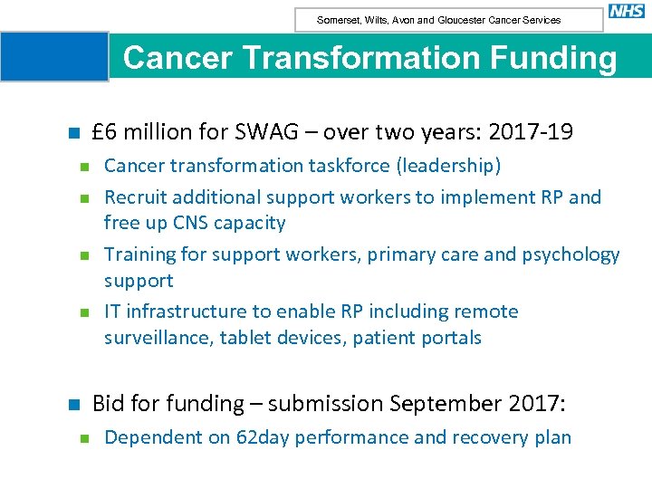 Somerset, Wilts, Avon and Gloucester Cancer Services Cancer Transformation Funding n n n n