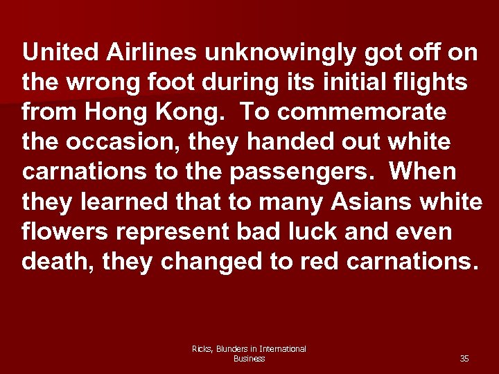 United Airlines unknowingly got off on the wrong foot during its initial flights from