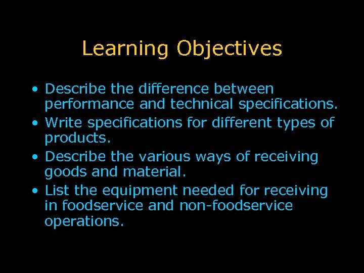 Learning Objectives • Describe the difference between performance and technical specifications. • Write specifications