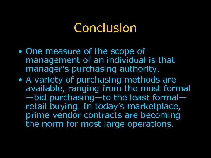 Conclusion • One measure of the scope of management of an individual is that