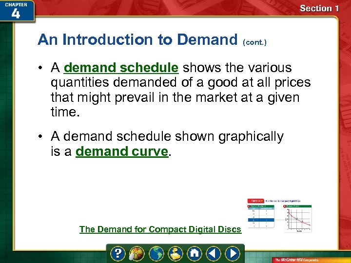 An Introduction to Demand (cont. ) • A demand schedule shows the various quantities