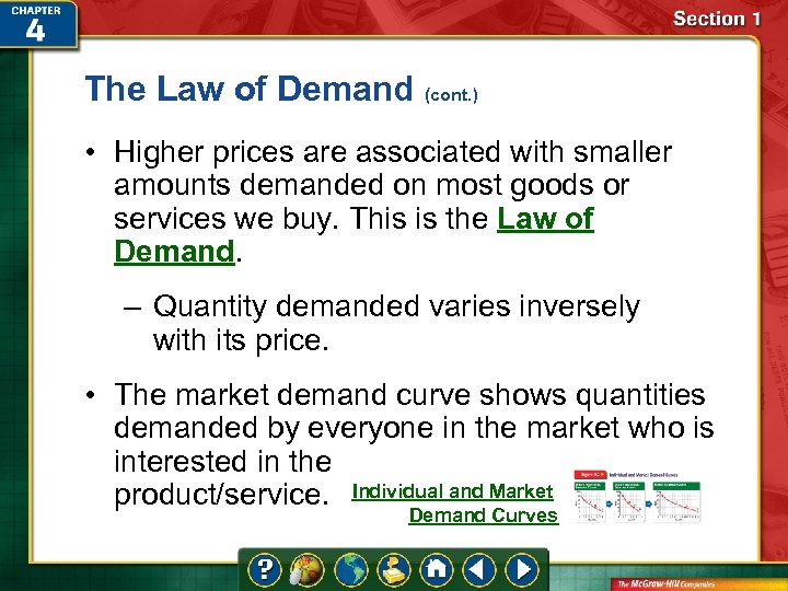 The Law of Demand (cont. ) • Higher prices are associated with smaller amounts