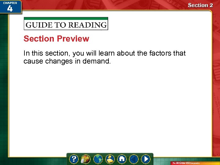 Section Preview In this section, you will learn about the factors that cause changes