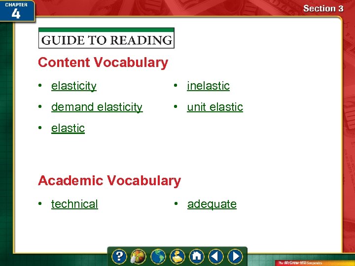 Content Vocabulary • elasticity • inelastic • demand elasticity • unit elastic • elastic