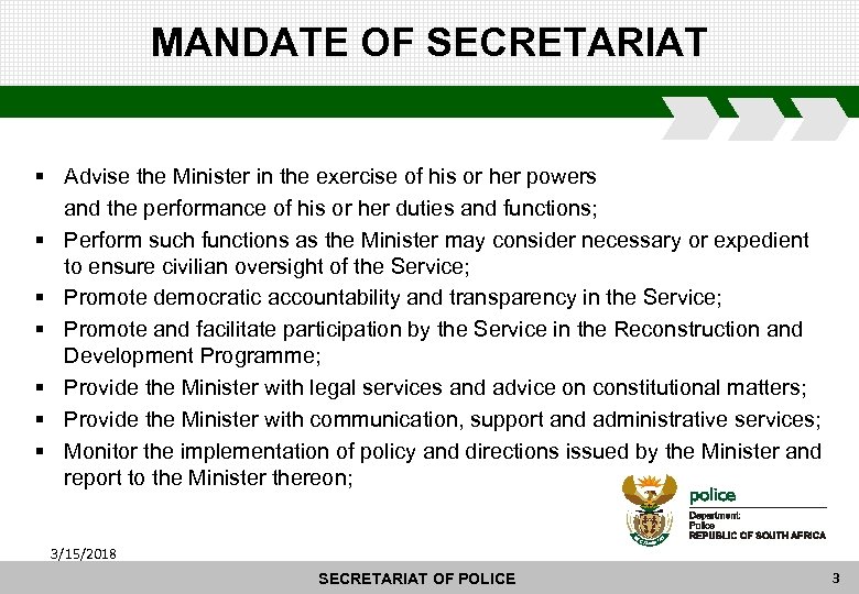 MANDATE OF SECRETARIAT § Advise the Minister in the exercise of his or her