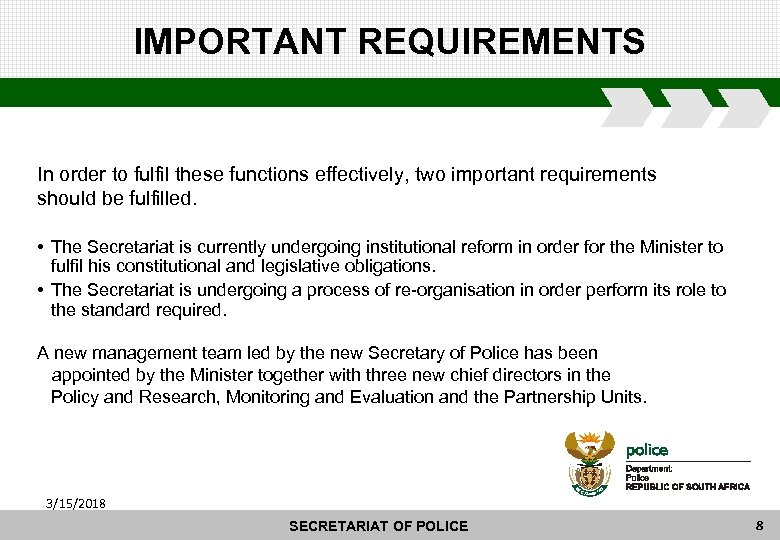 IMPORTANT REQUIREMENTS In order to fulfil these functions effectively, two important requirements should be