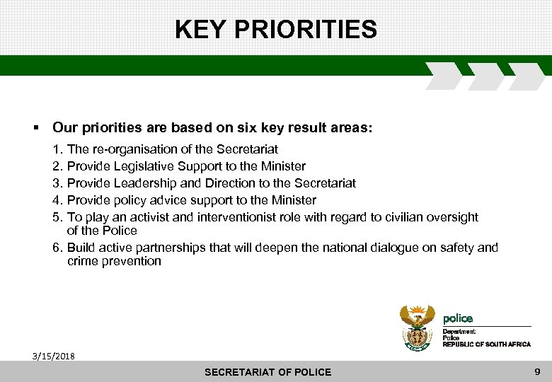 KEY PRIORITIES § Our priorities are based on six key result areas: 1. 2.