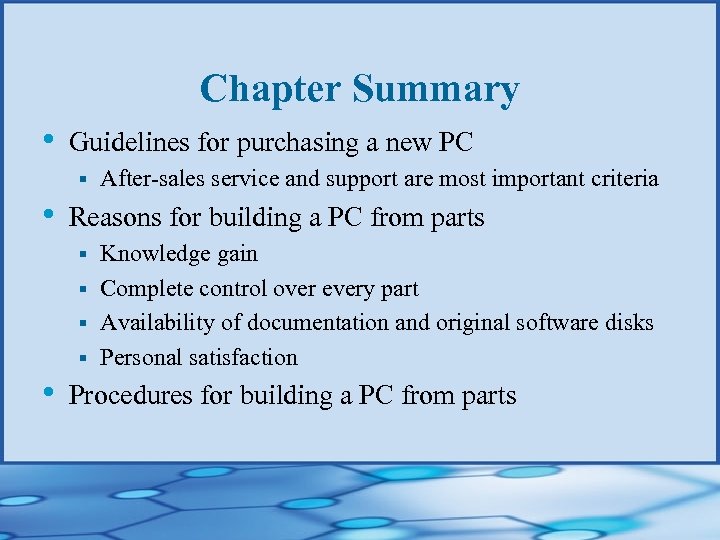 Chapter Summary • Guidelines for purchasing a new PC § • After-sales service and