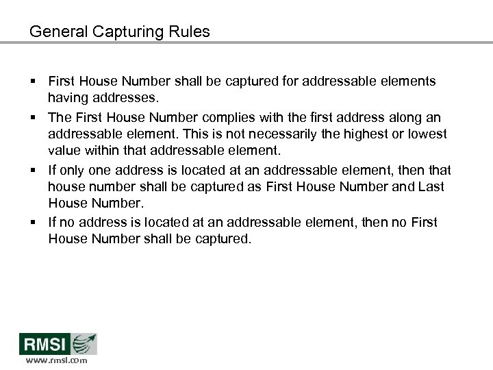 General Capturing Rules § First House Number shall be captured for addressable elements having
