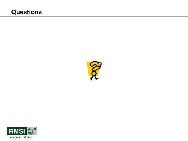 Questions www. rmsi. com 