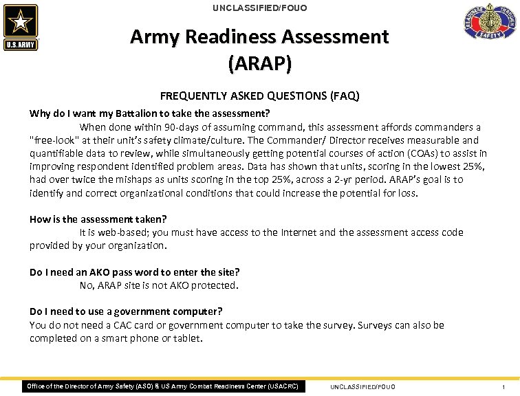 UNCLASSIFIED/FOUO Army Readiness Assessment (ARAP) FREQUENTLY ASKED QUESTIONS (FAQ) Why do I want my