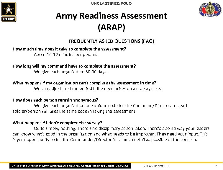 UNCLASSIFIED/FOUO Army Readiness Assessment (ARAP) FREQUENTLY ASKED QUESTIONS (FAQ) How much time does it