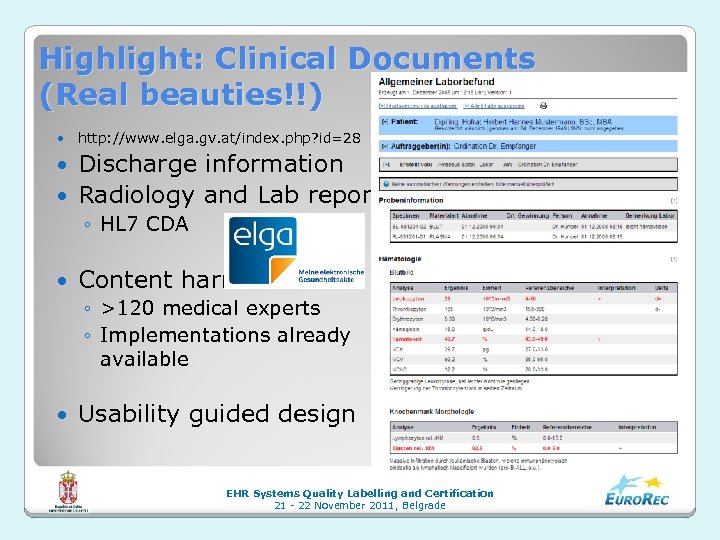 Highlight: Clinical Documents (Real beauties!!) http: //www. elga. gv. at/index. php? id=28 Discharge information