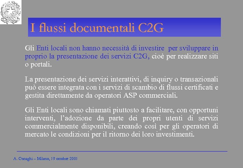 Gli Enti locali per l’amministrazione elettronica I flussi documentali C 2 G Gli Enti