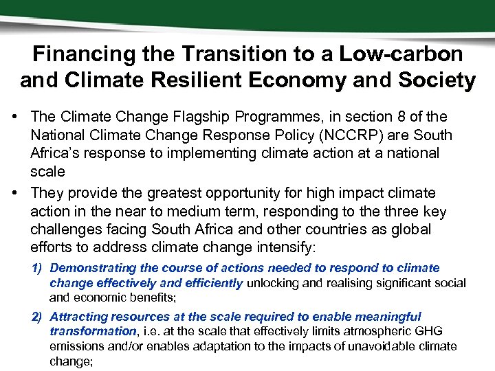 Financing the Transition to a Low-carbon and Climate Resilient Economy and Society • The