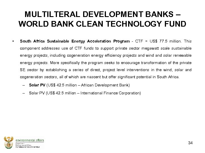 MULTILTERAL DEVELOPMENT BANKS – WORLD BANK CLEAN TECHNOLOGY FUND • South Africa Sustainable Energy