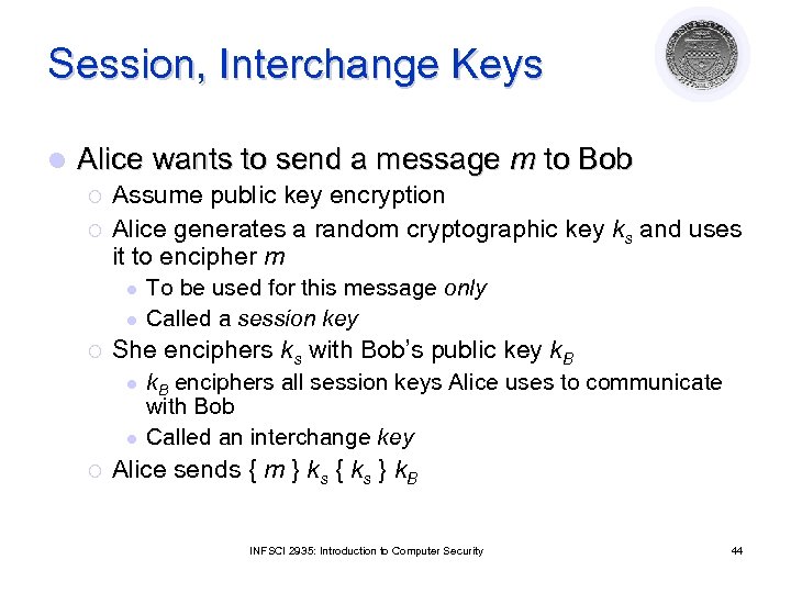 Session, Interchange Keys l Alice wants to send a message m to Bob ¡