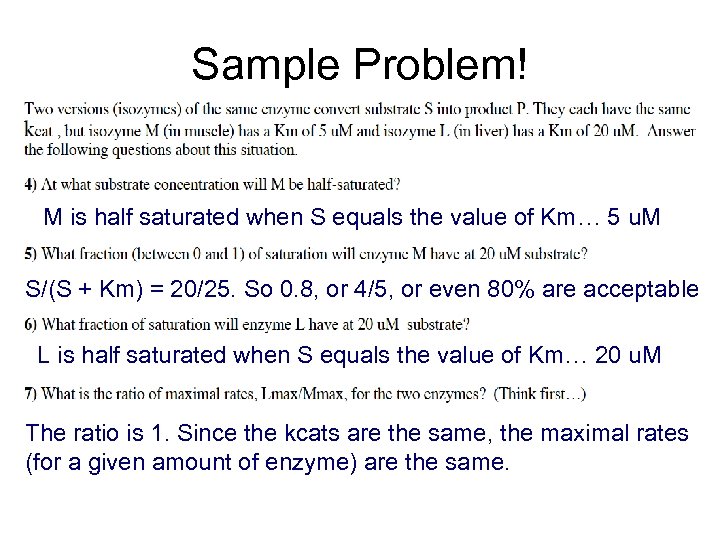 Sample Problem! M is half saturated when S equals the value of Km… 5