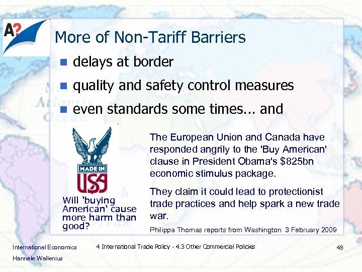 More of Non-Tariff Barriers n delays at border n quality and safety control measures