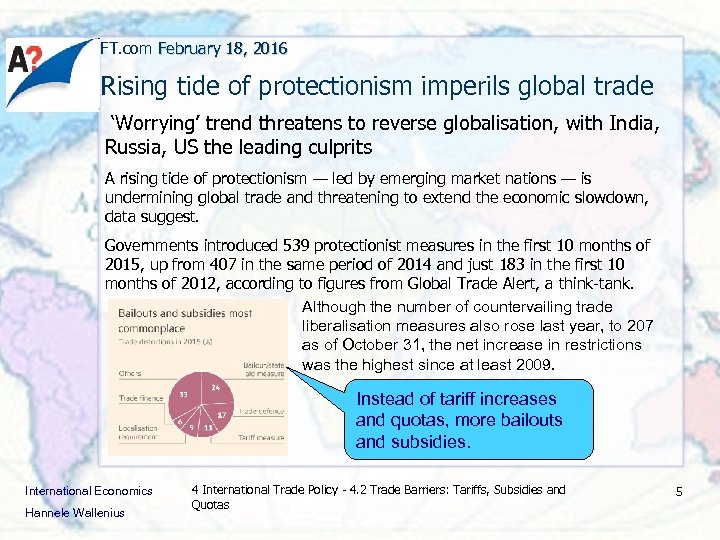 FT. com February 18, 2016 Rising tide of protectionism imperils global trade ‘Worrying’ trend