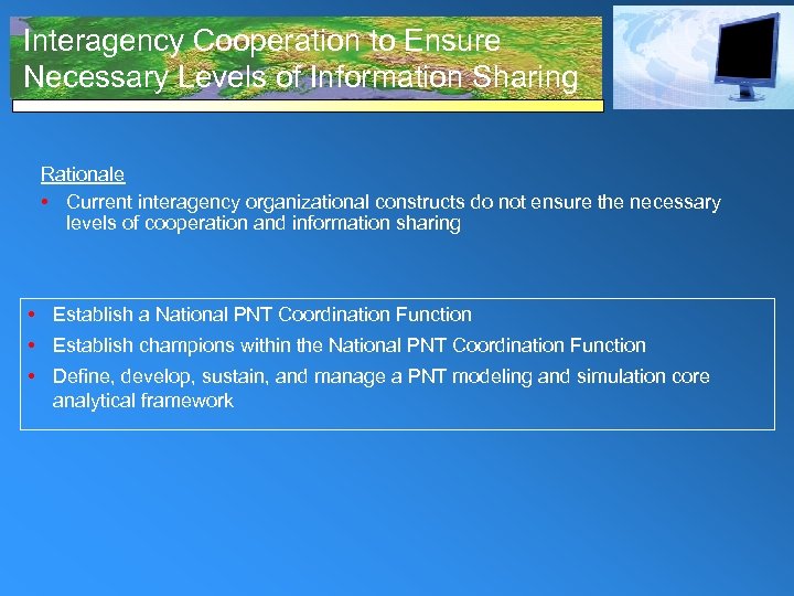 Interagency Cooperation to Ensure Necessary Levels of Information Sharing Rationale • Current interagency organizational