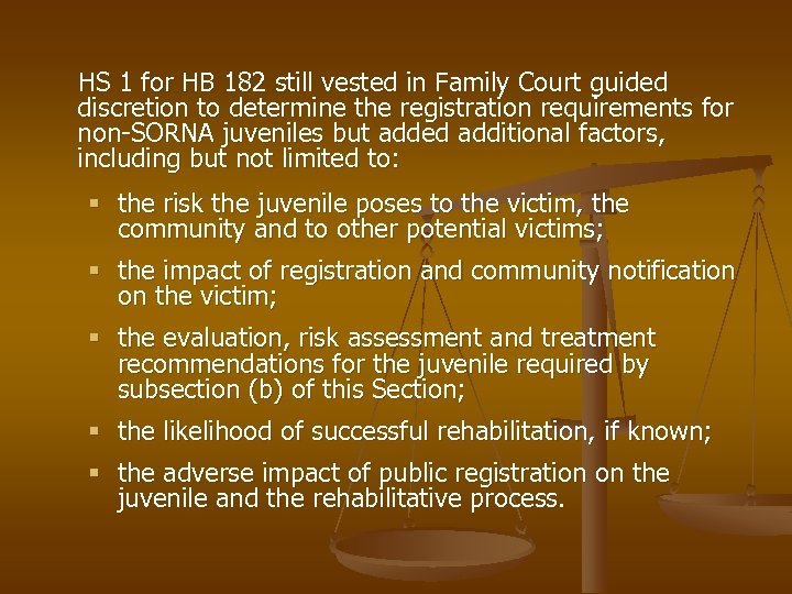 HS 1 for HB 182 still vested in Family Court guided discretion to determine