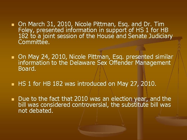 n n On March 31, 2010, Nicole Pittman, Esq. and Dr. Tim Foley, presented