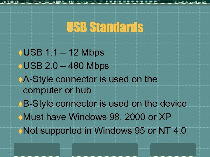 USB Standards t. USB 1. 1 – 12 Mbps t. USB 2. 0 –