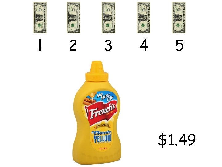 l 2 3 4 5 $1. 49 