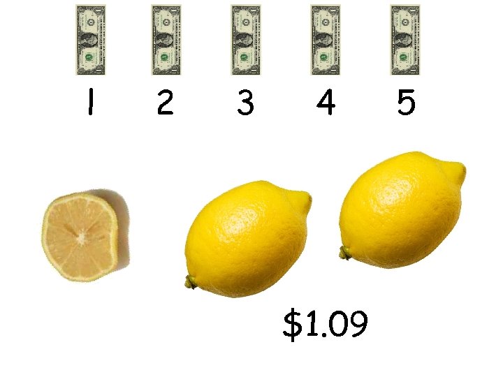 l 2 3 4 $1. 09 5 