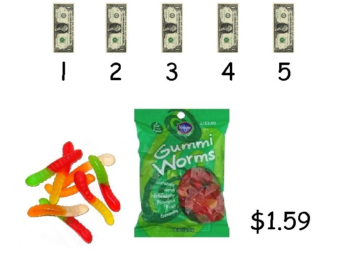 l 2 3 4 5 $1. 59 