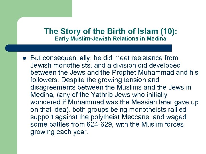 The Story of the Birth of Islam (10): Early Muslim-Jewish Relations in Medina l