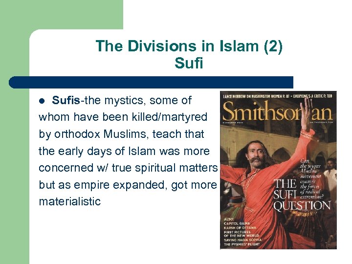 The Divisions in Islam (2) Sufis-the mystics, some of whom have been killed/martyred by