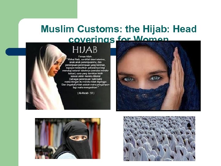 Muslim Customs: the Hijab: Head coverings for Women 