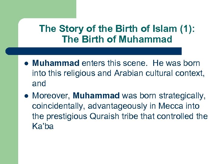 The Story of the Birth of Islam (1): The Birth of Muhammad l l