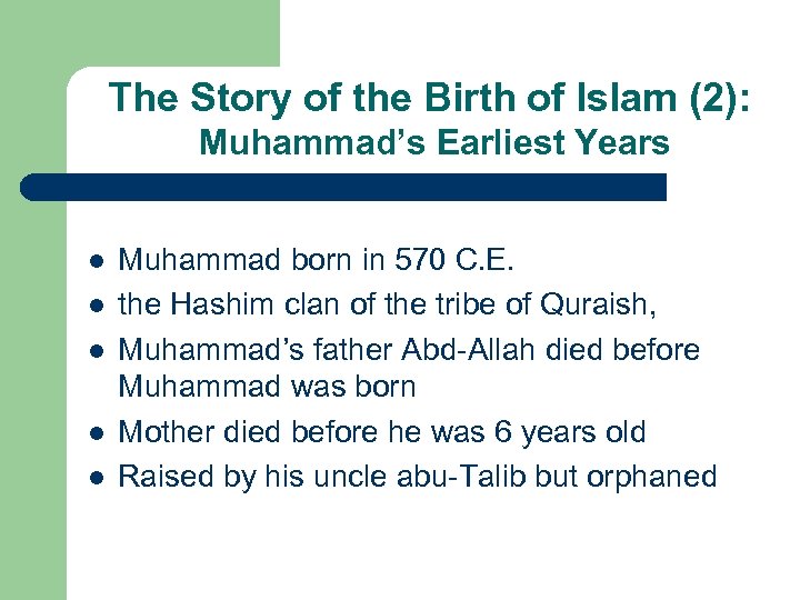 The Story of the Birth of Islam (2): Muhammad’s Earliest Years l l l