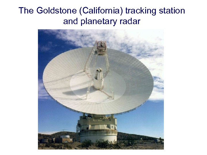 The Goldstone (California) tracking station and planetary radar 