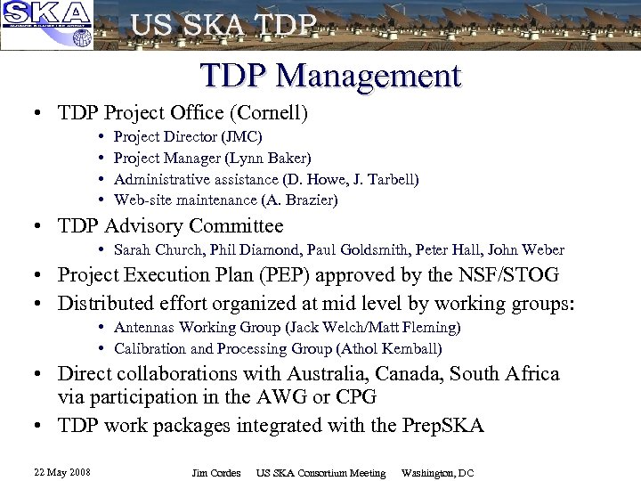 TDP Management • TDP Project Office (Cornell) • • Project Director (JMC) Project Manager