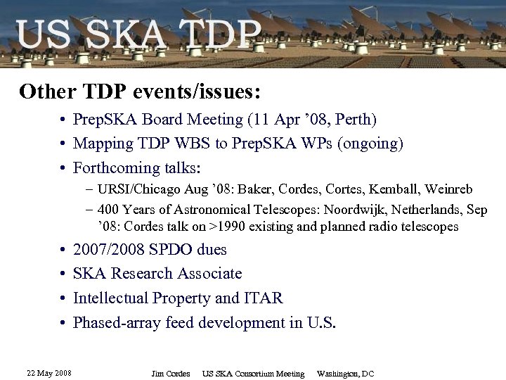 Other TDP events/issues: • Prep. SKA Board Meeting (11 Apr ’ 08, Perth) •