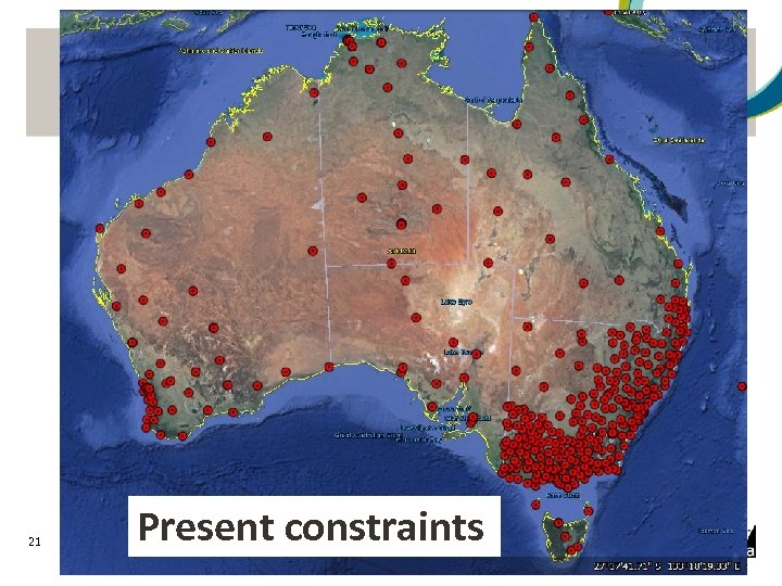 GDA 94 – Present foundation 21 Present constraints 